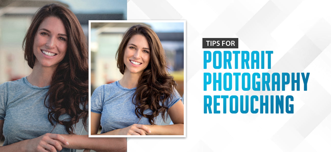 Tips for portrait retouching
