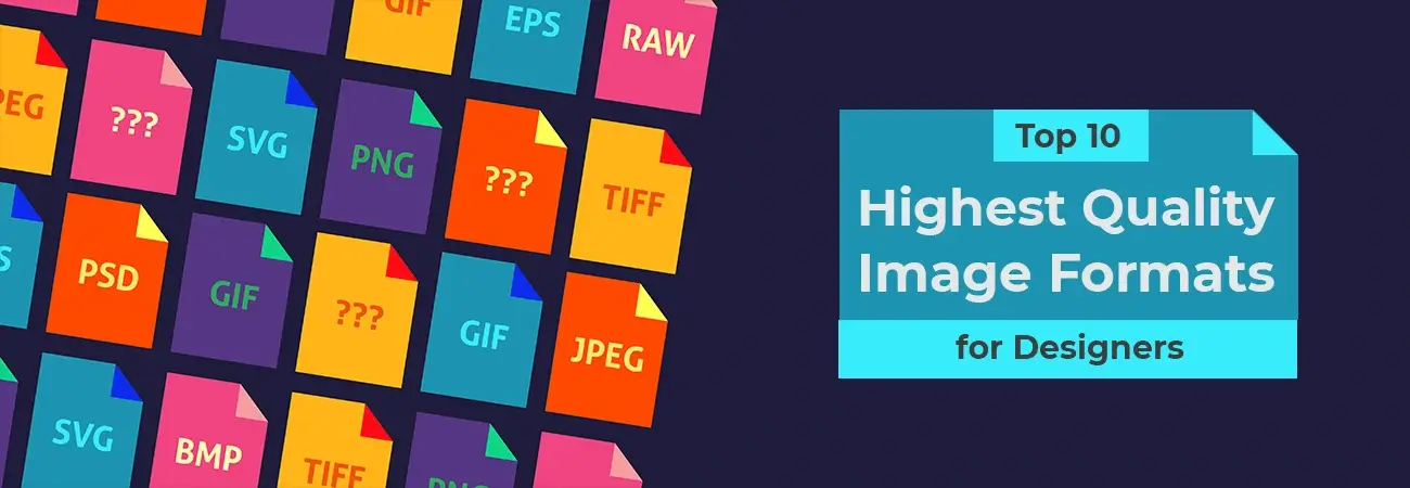 Highest quality image format for designers