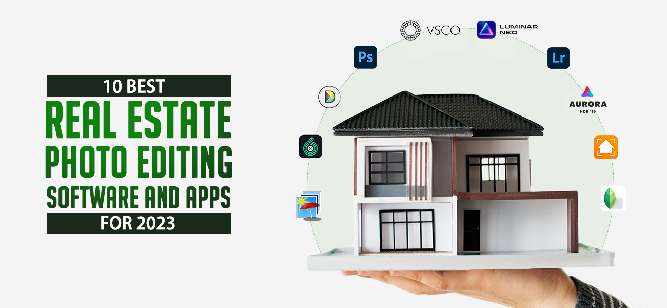 Real Estate Photo Editing Software and Apps